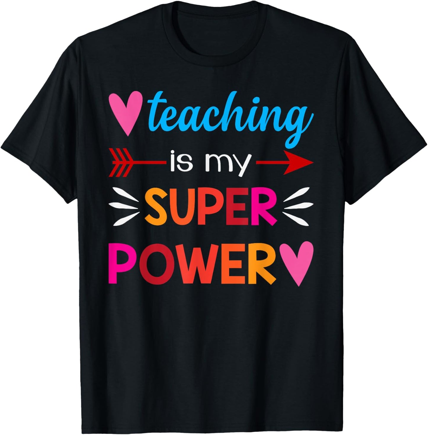 Teaching Is My Super Power Gifts T-Shirt - T-Shirt | Black