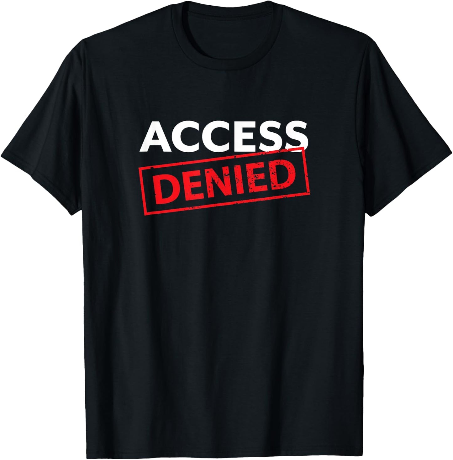 Geek Access Denied Graphic T-Shirt - T-Shirt | Black