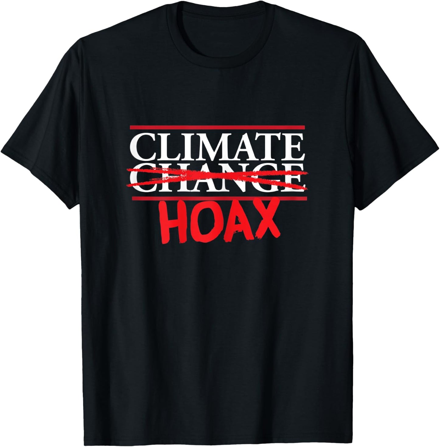Funny Extreme Weather Climate Change Climate Hoax T-Shirt - T-Shirt | Black