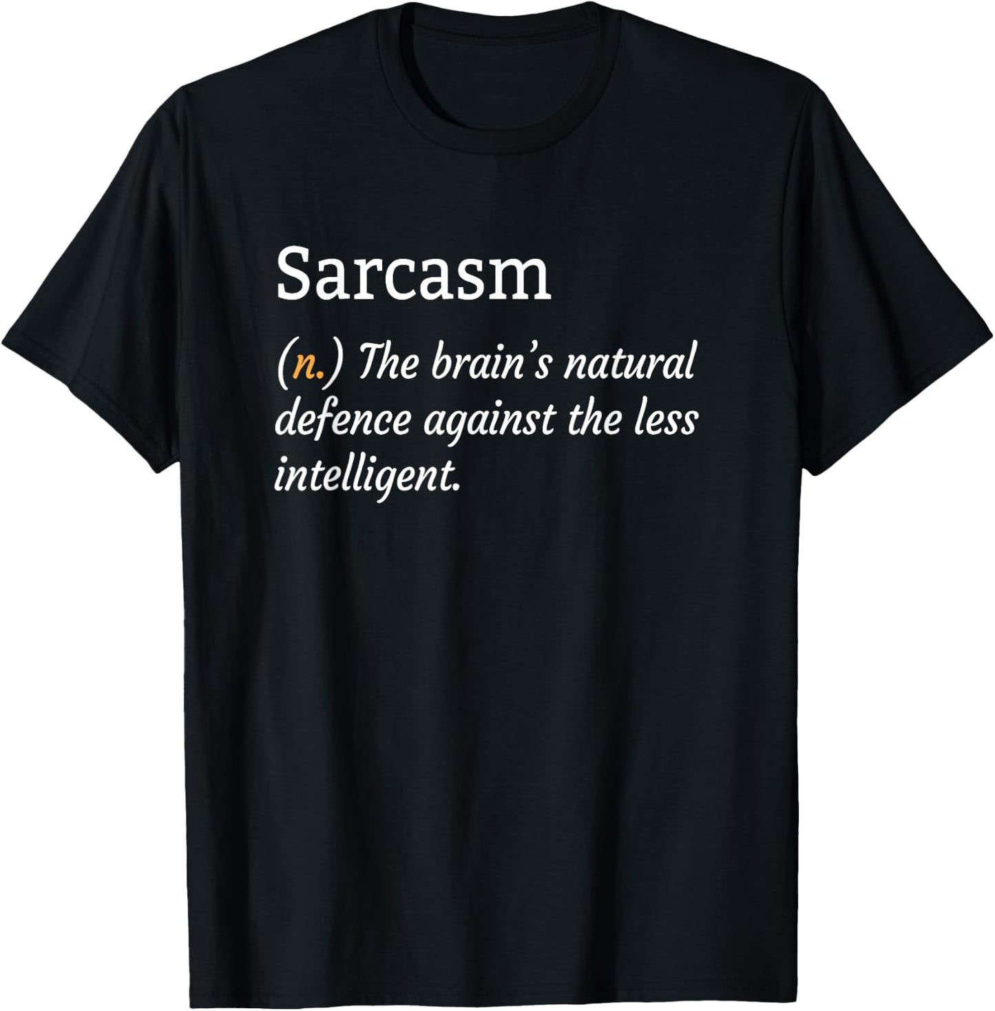 Fun & Sarcastic | Sarcasm Shirt T-Shirt - T-Shirt | Black