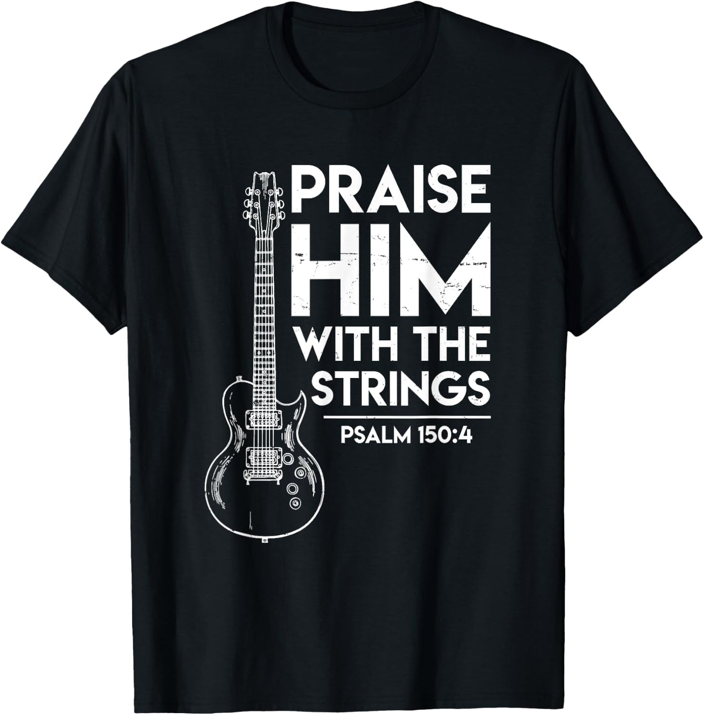 Praise Him - Christian Worship Gifts - Electric Guitar Jesus T-Shirt - T-Shirt | Black