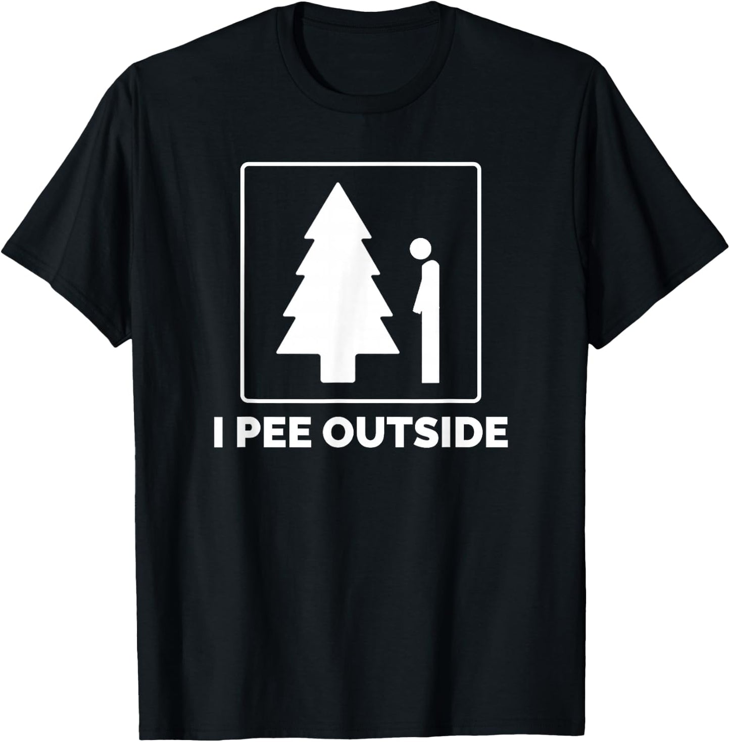 I Pee Outside Funny Camping Gifts T-Shirt - T-Shirt | Black