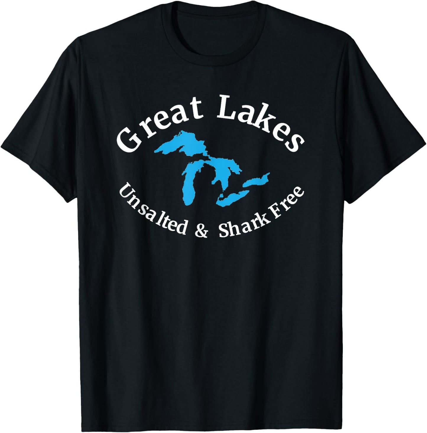 Great Lakes Unsalted & Shark Free T-Shirt - T-Shirt | Black