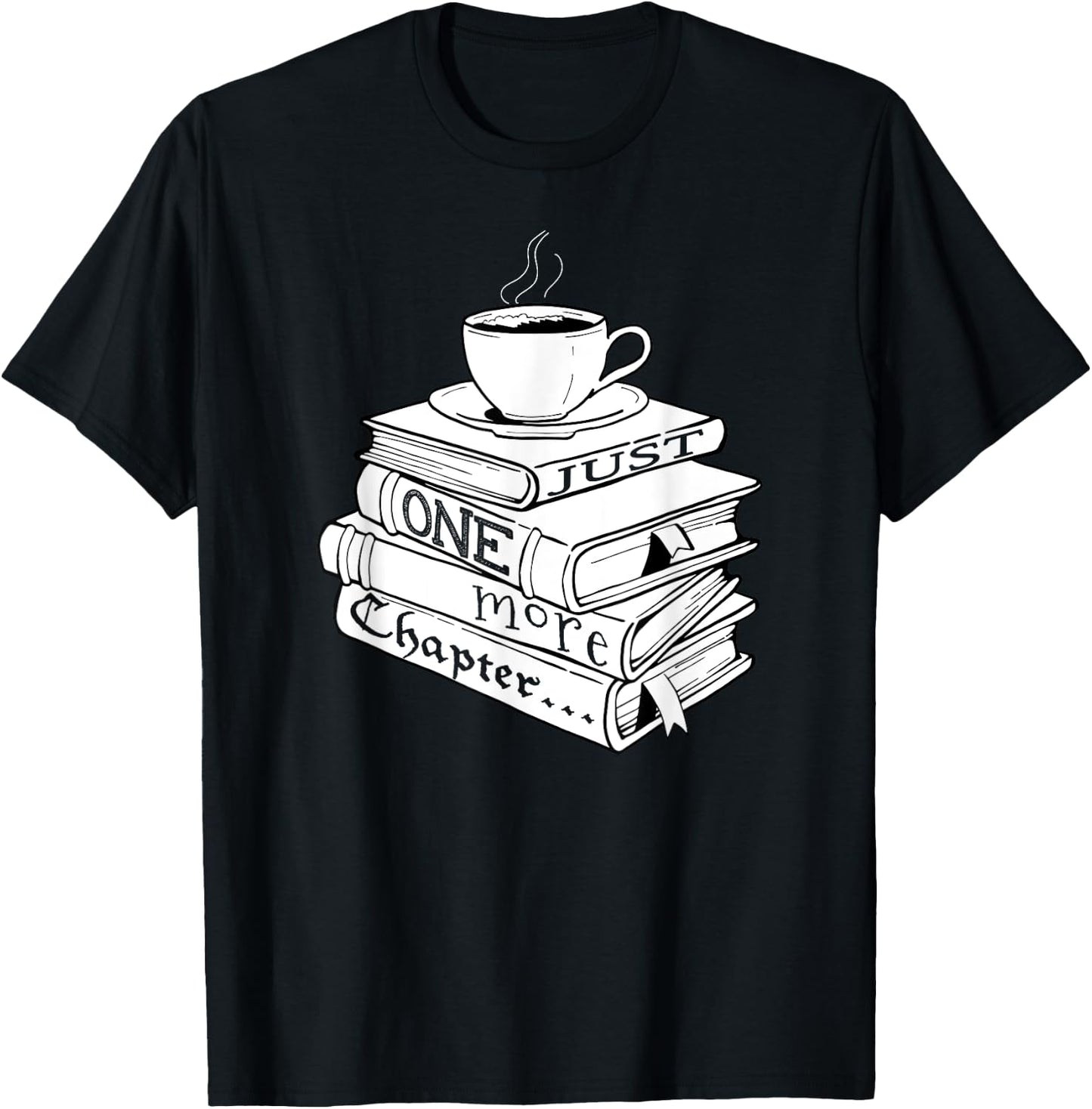 Just One More Chapter Book Reading for Book Lovers T-Shirt - T-Shirt | Black