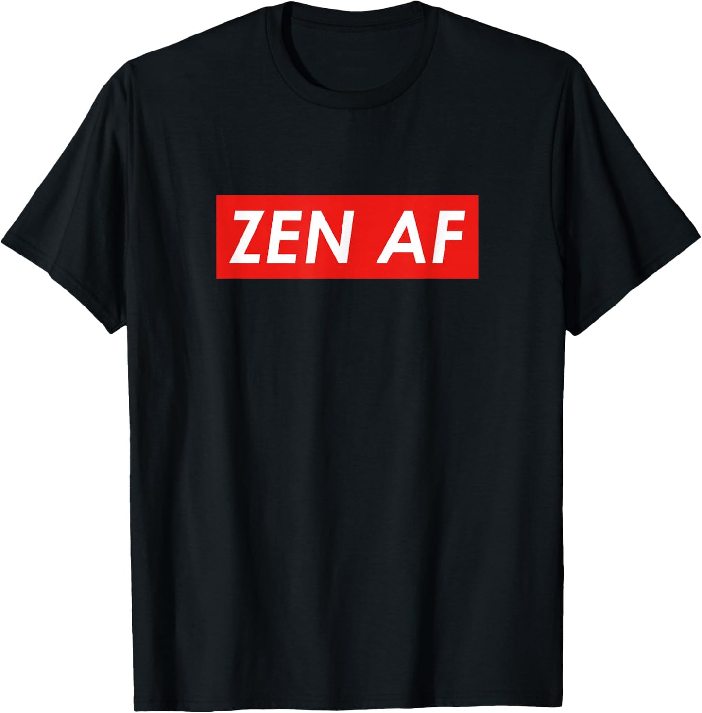 Zen AF | Zen AF T-Shirt - T-Shirt | Black