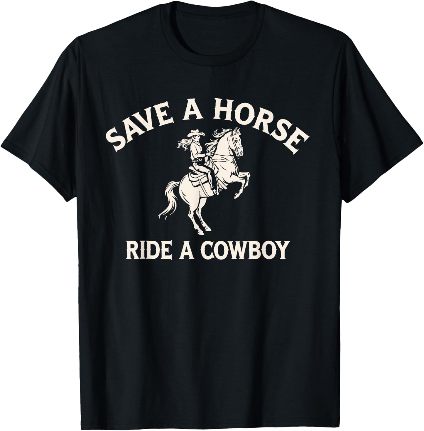 Safe A Horse Ride A Cowboy Country Western T-Shirt - T-Shirt | Black