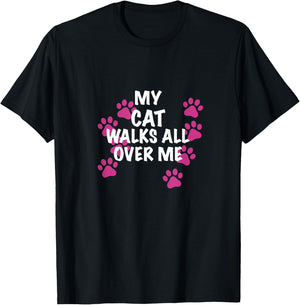 My Cat Walks All Over Me Men Women T-Shirt - T-Shirt | Black