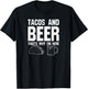 Tacos and Beer That's Why I'm Here: Funny Drinking Beer Dad T-Shirt - T-Shirt | Black