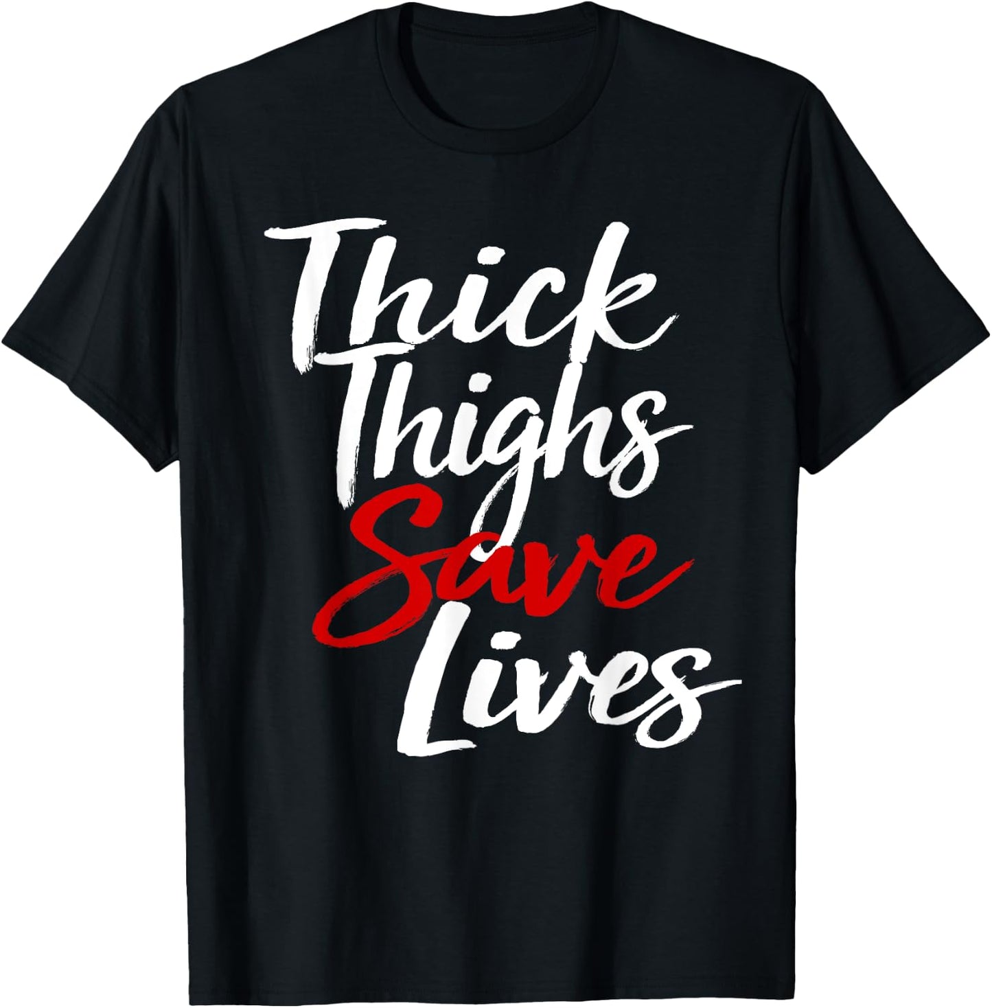 Thick Thighs Save Lives Gym T-Shirt - T-Shirt | Black