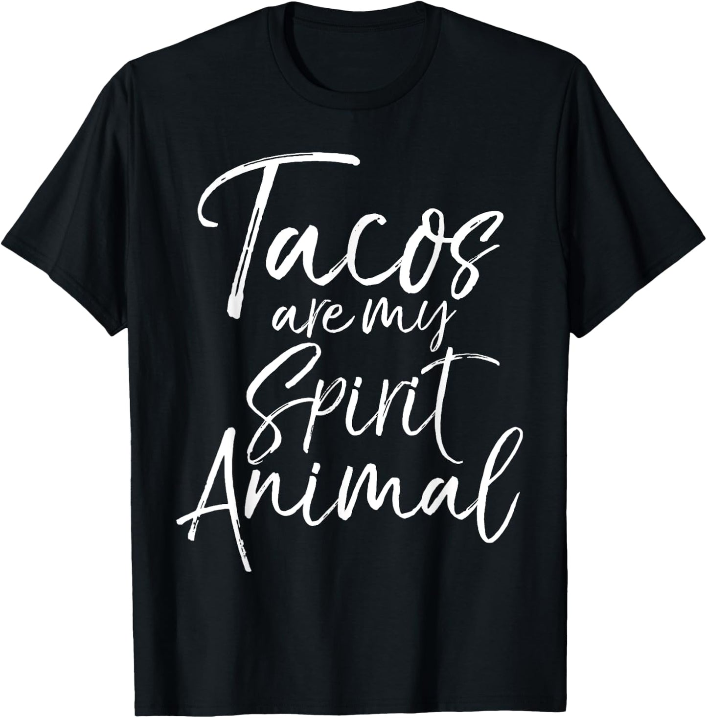 Tacos are my Spirit Animal Shirt Funny Cute Mexican Food T-Shirt - T-Shirt | Black