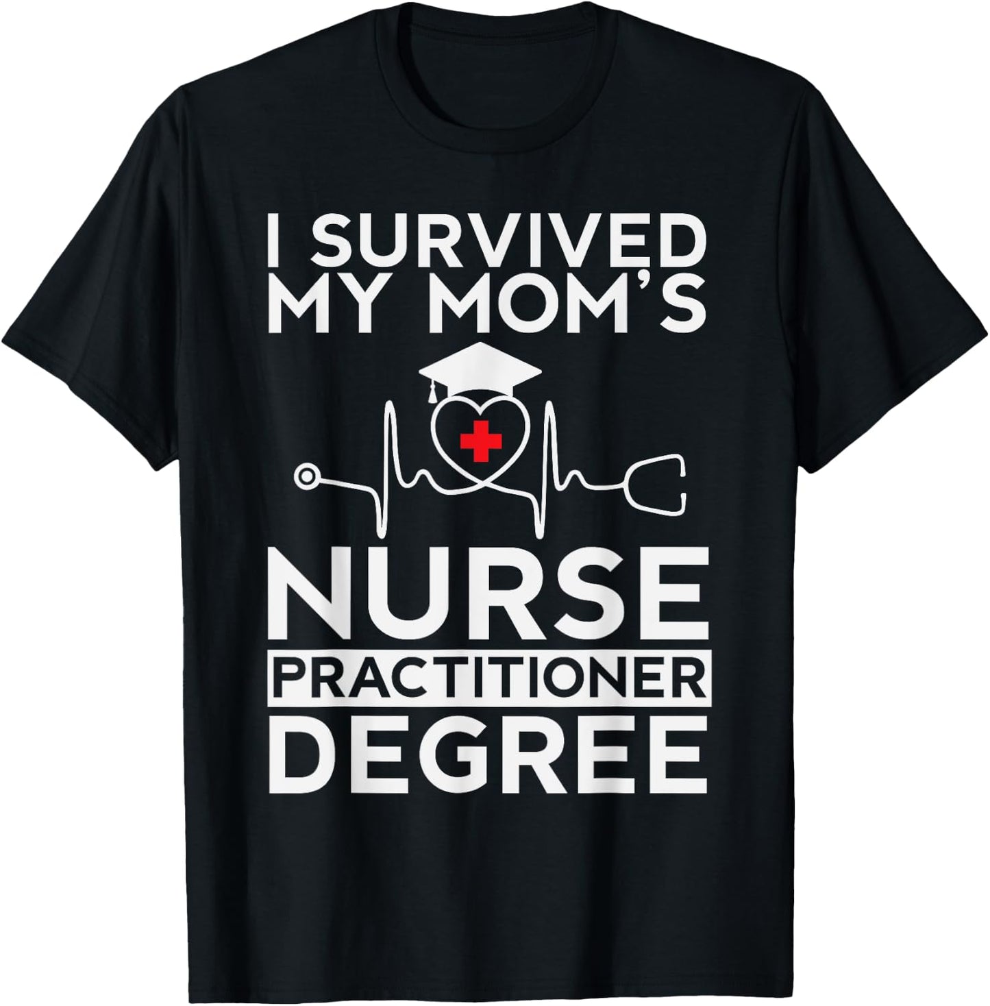 I survived My Mom's Nurse Practitioner Degree Proud Son Kids T-Shirt - T-Shirt | Black