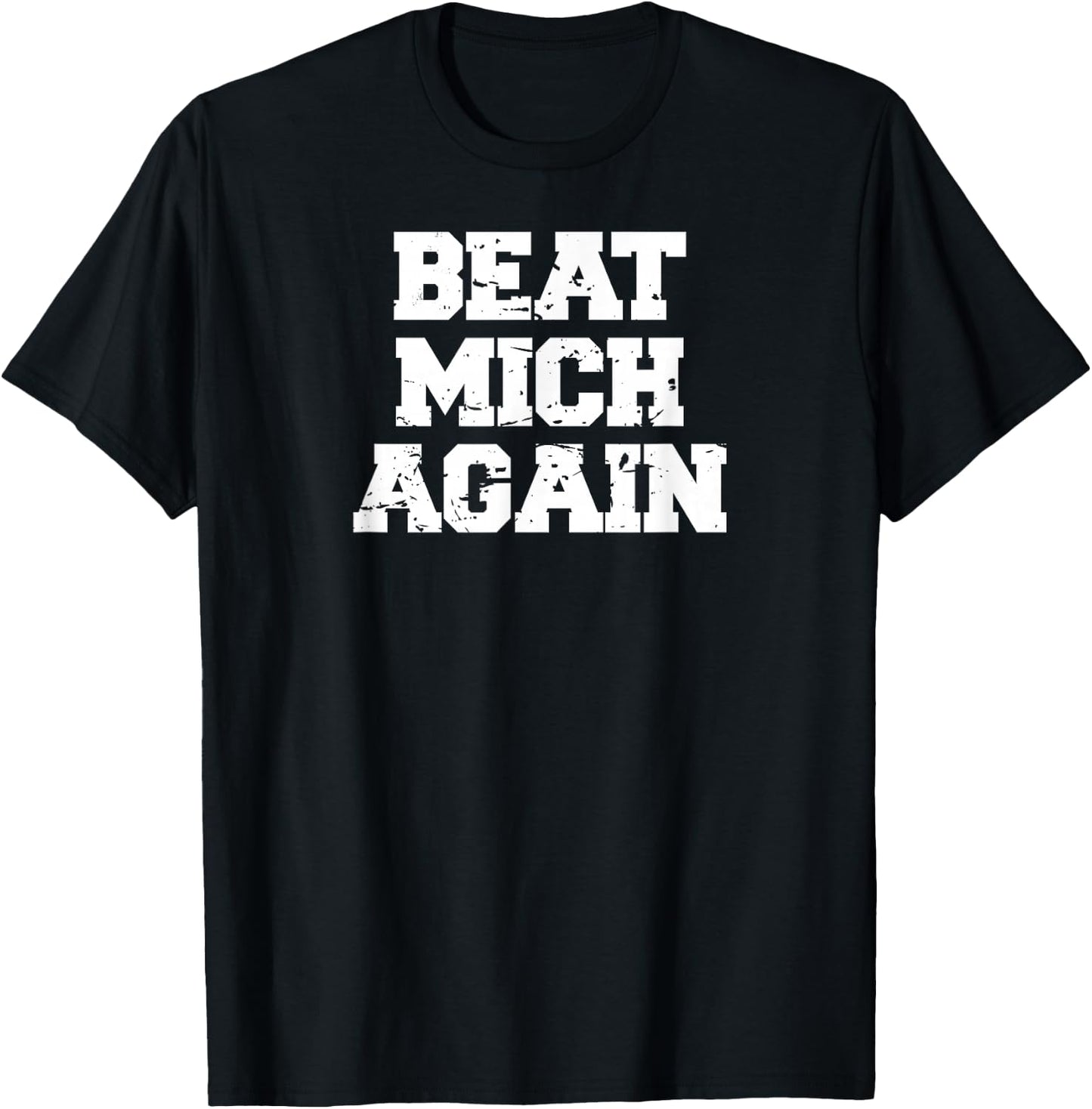Beat Mich Again funny rivalry big game tailgate Ohio T-Shirt - T-Shirt | Black