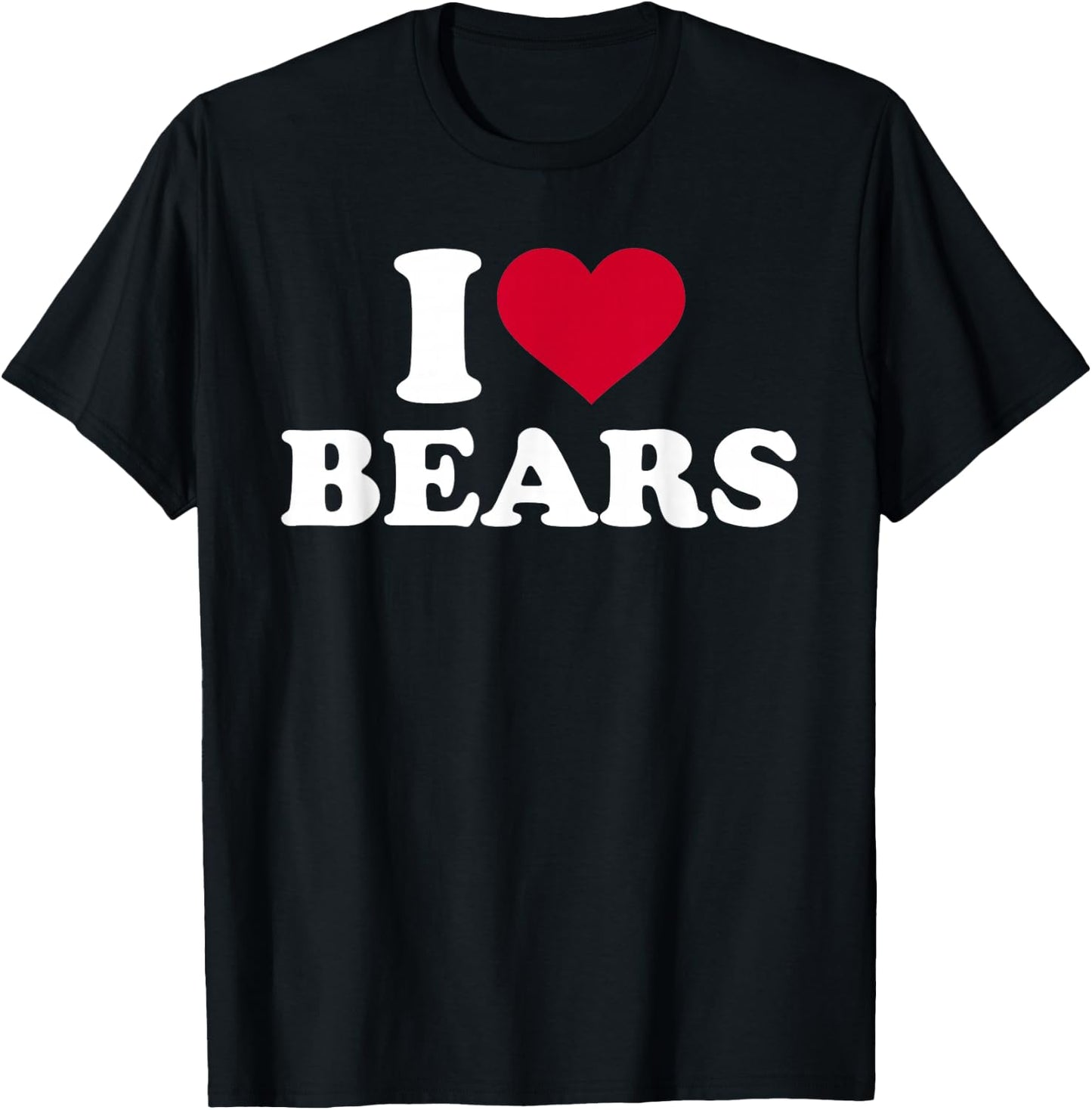 I love bears T-Shirt - T-Shirt | Black