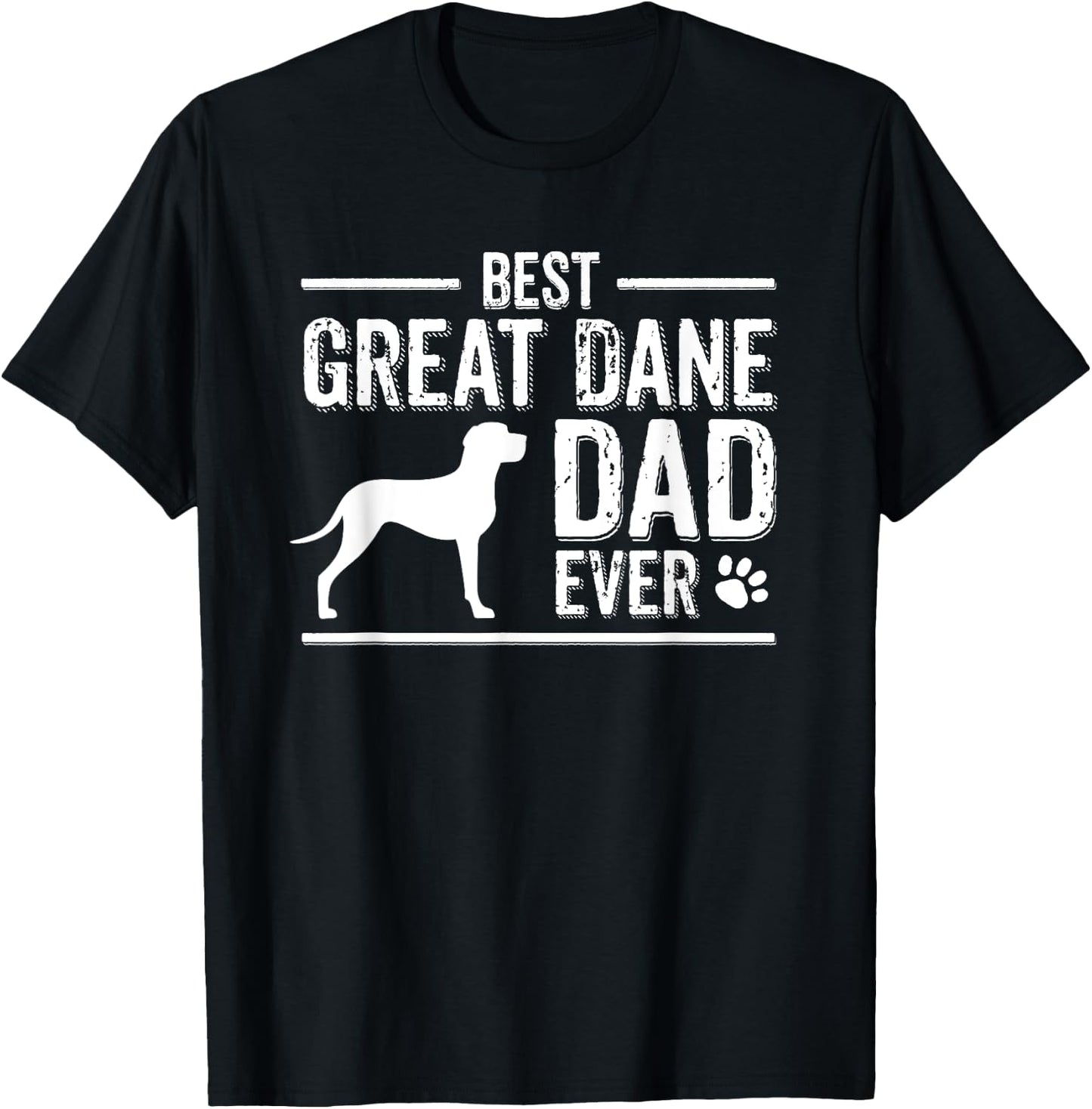 Great Dane Dad Best Dog Owner Ever T-Shirt - T-Shirt | Black
