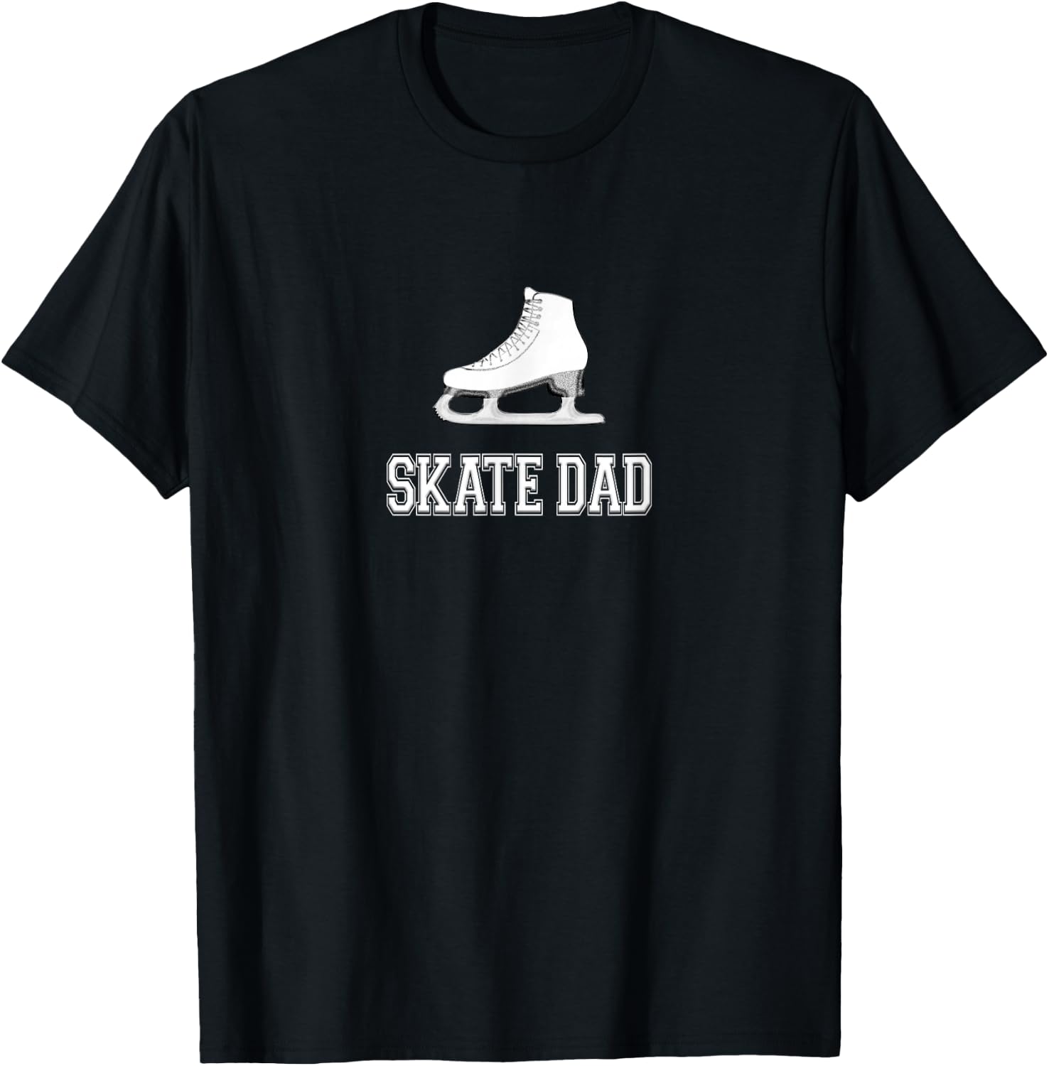 Skate Dad Rink Wear for Fathers of Figure Skaters Skating T-Shirt - T-Shirt | Black