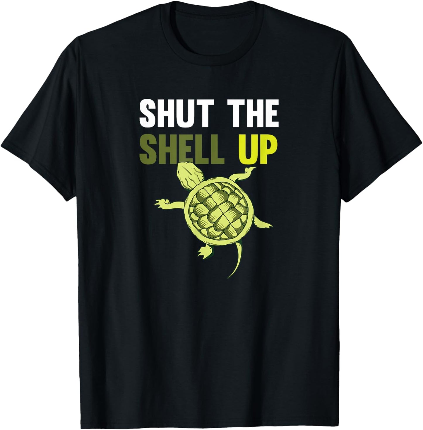 Shut The Shell Up Funny Shirt T-Shirt - T-Shirt | Black