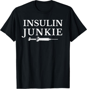 Insulin Junkie Diabetic , Type 1 Diabetes T-Shirt - T-Shirt | Black