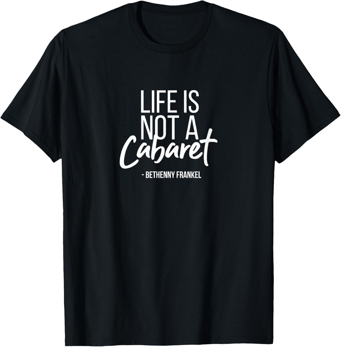 Real Housewives of New York Bethenny Frankel Quote T-Shirt - T-Shirt | Black