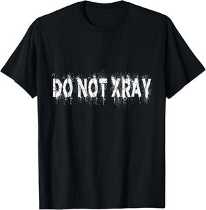 Do Not Xray Shirt T-Shirt - T-Shirt | Black
