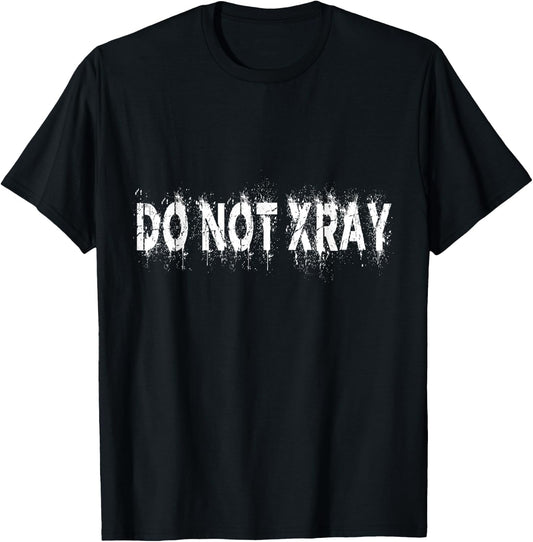 Do Not Xray Shirt T-Shirt - T-Shirt | Black