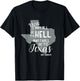Texas "You May All Go To Hell And I Will Go To Texas" T-Shirt - T-Shirt | Black