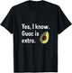 Yes I Know Guacamole Is Extra Funny Guacamole Shirt, Guac T-Shirt - T-Shirt | Black