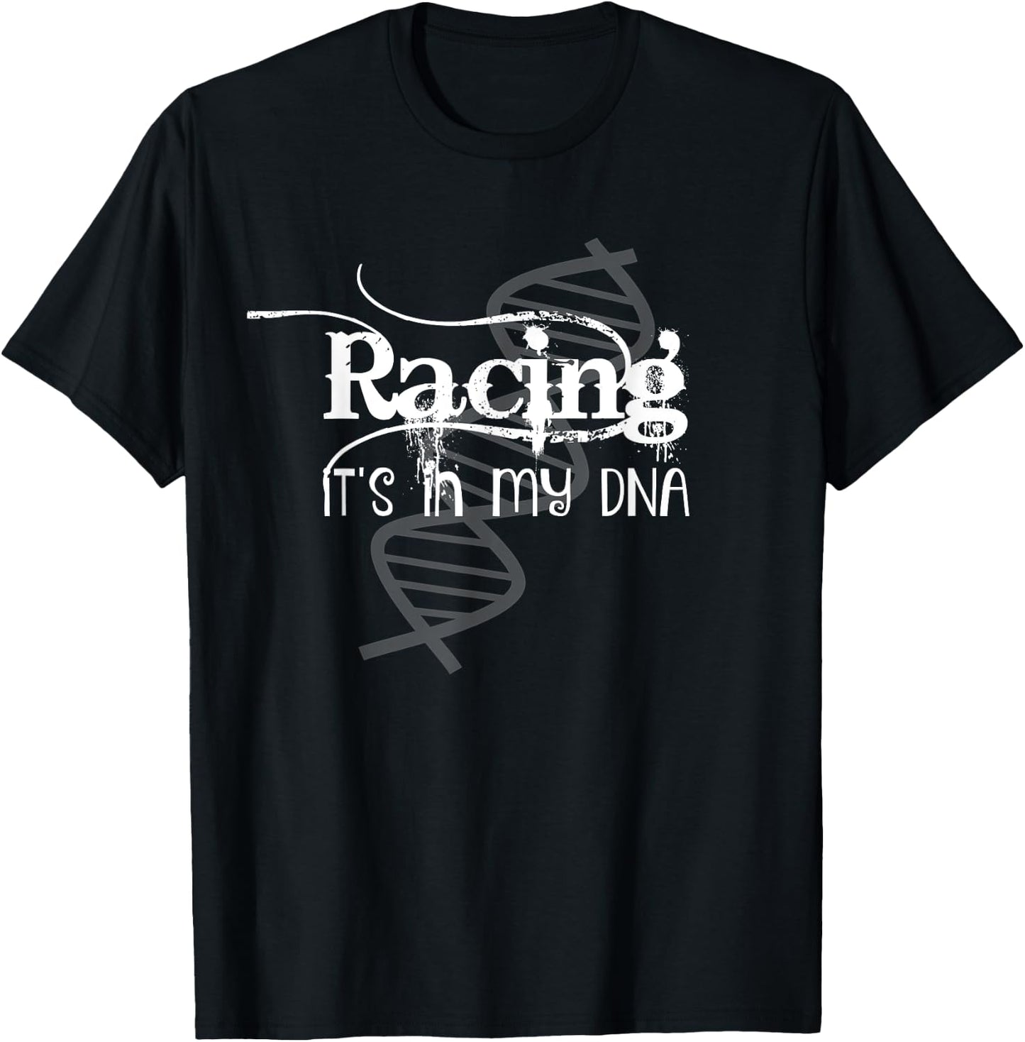 Racing It's In My DNA Racer Race Car Dirt Track Merch T-Shirt - T-Shirt | Black
