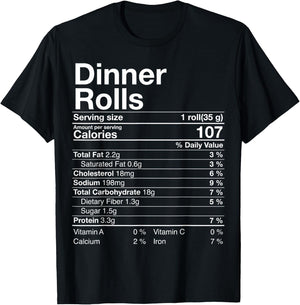 Dinner Rolls Nutrition Facts Thanksgiving Gifts Turkey Day T-Shirt - T-Shirt | Black