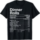 Dinner Rolls Nutrition Facts Thanksgiving Gifts Turkey Day T-Shirt - T-Shirt | Black