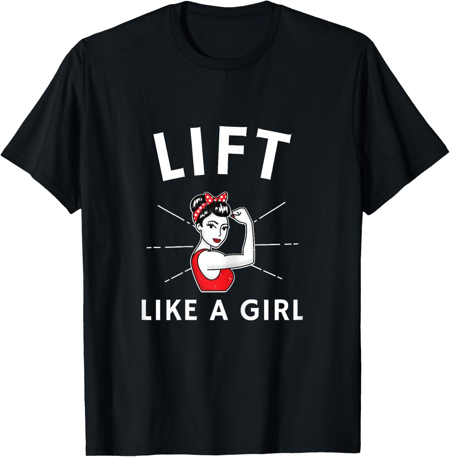 Lift Like a Girl - A Retro Inspired Weight Lifting T-Shirt - T-Shirt | Black