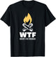 Wheres The Firewood WTF For A Camper Gift T-Shirt - T-Shirt | Black