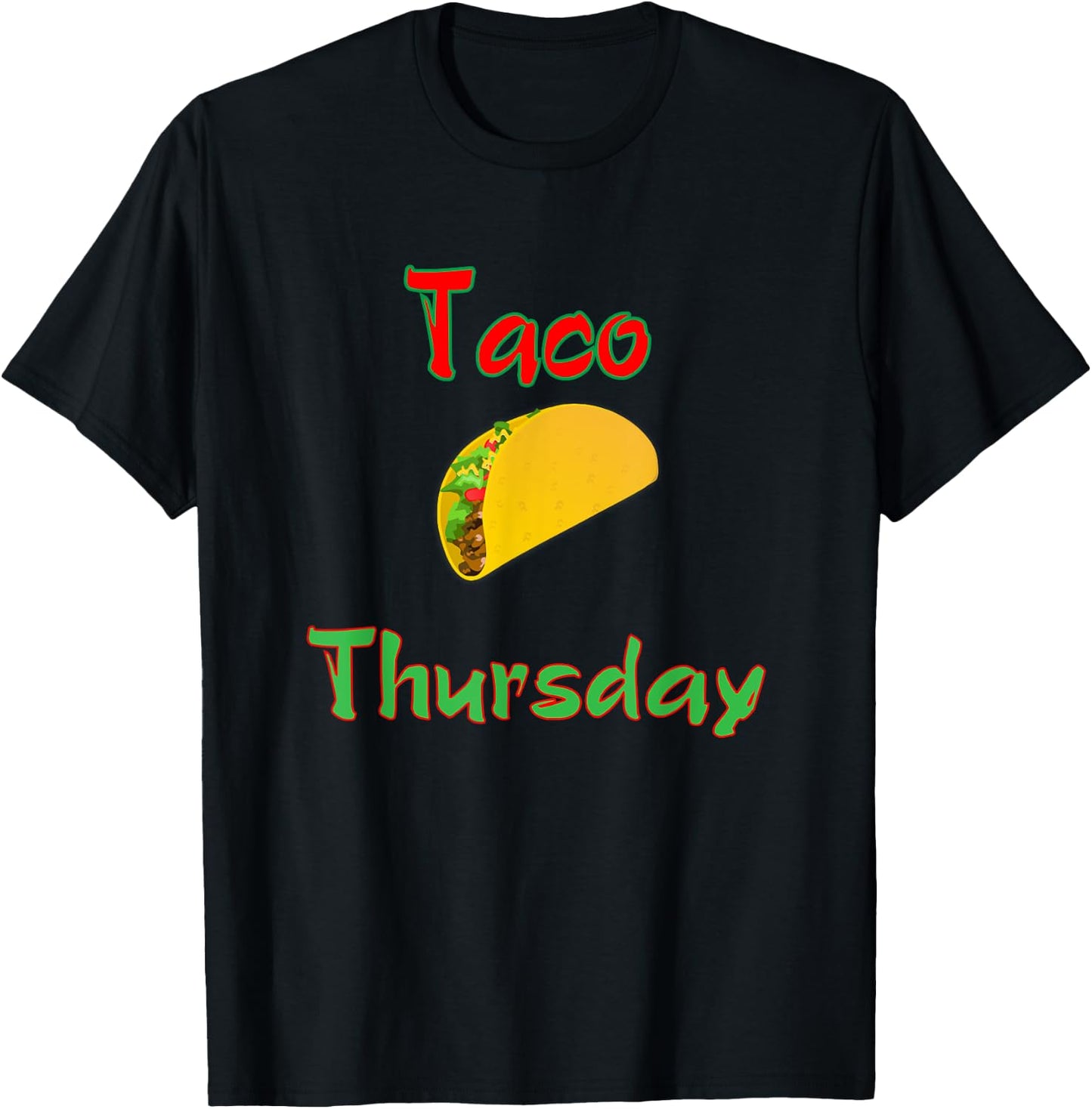 Taco Thursday Everyday Is Taco Day Gift Men Women Kids T-Shirt - T-Shirt | Black