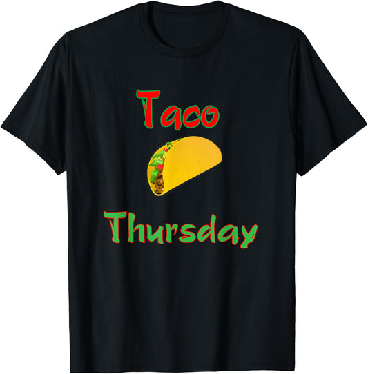 Taco Thursday Everyday Is Taco Day Gift Men Women Kids T-Shirt - T-Shirt | Black