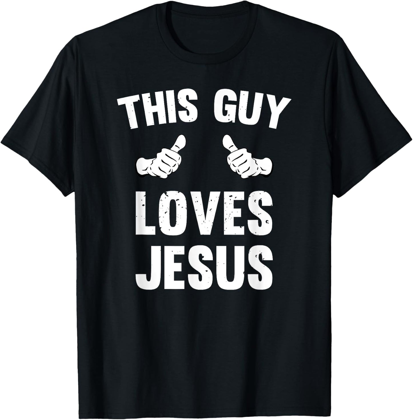 This Guy Loves Jesus Funny Distressed Christianity T-Shirt - T-Shirt | Black