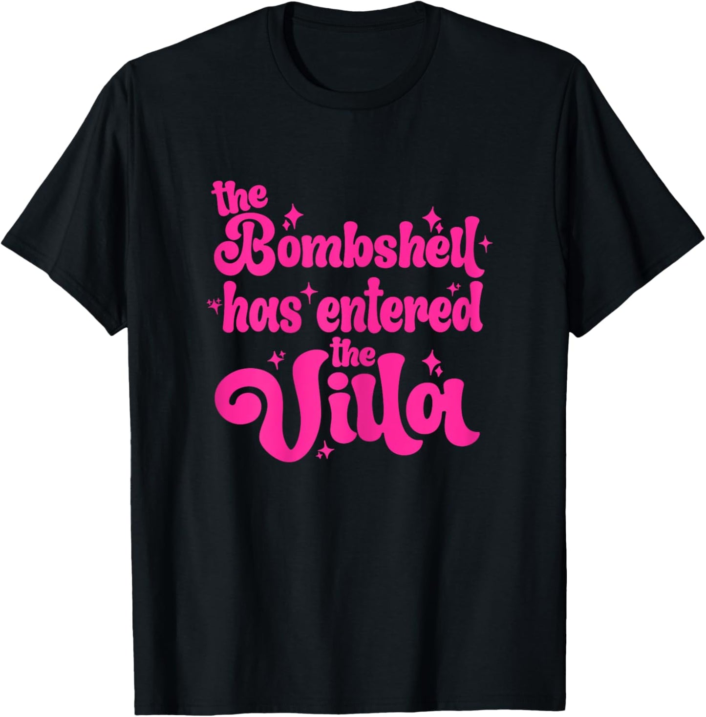 Bombshell Has Entered The Villa Funny Lover Dating Valentine T-Shirt - T-Shirt | Black