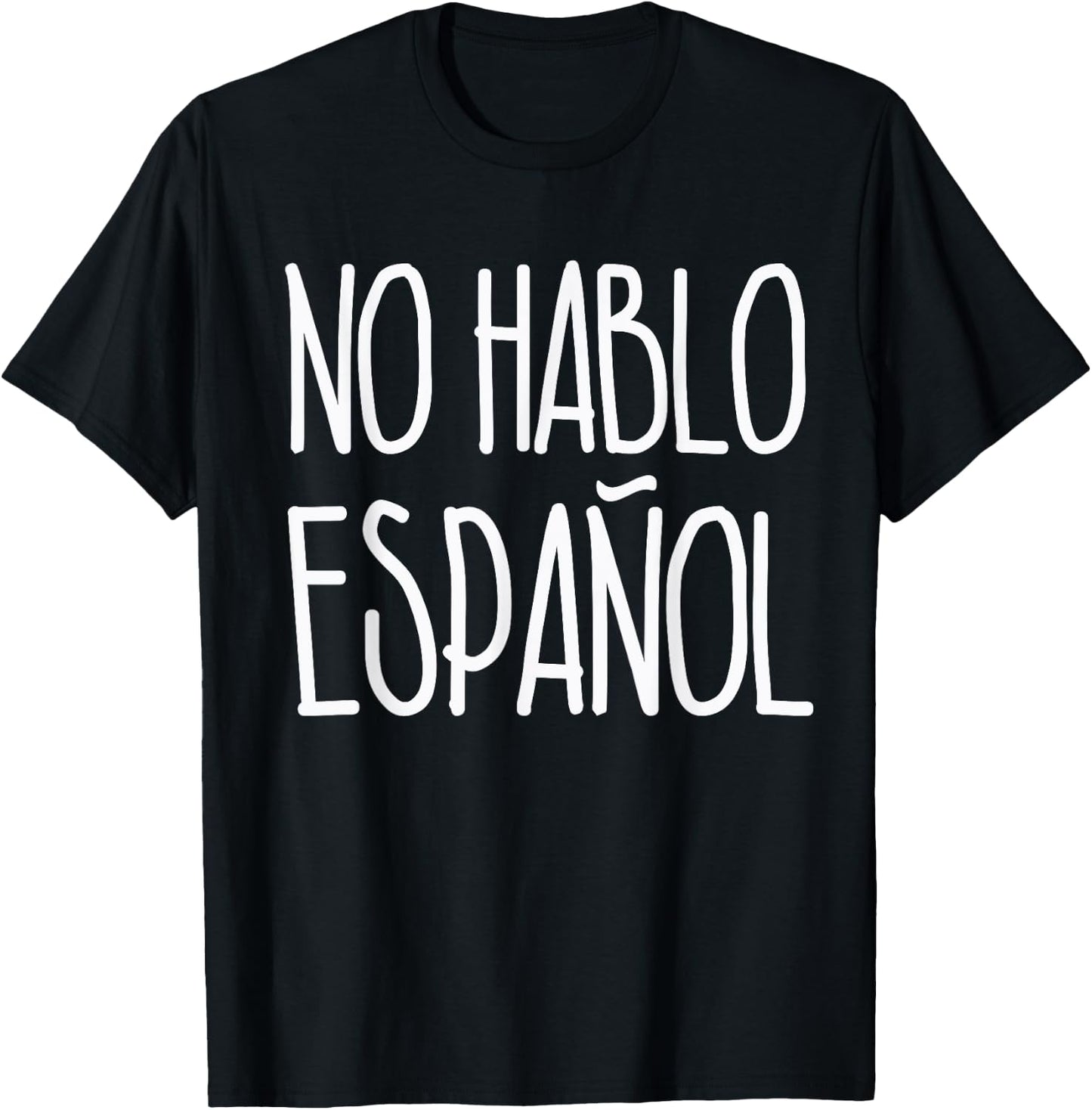 No Hablo Espanol Shirt I Don't Speak Spanish T-Shirt - T-Shirt | Black