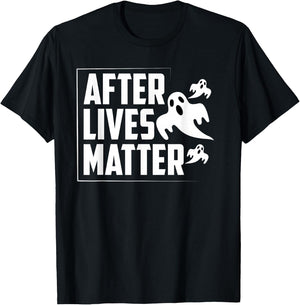 Afterlives Matter Funny Paranormal Investigator T-Shirt - T-Shirt | Black