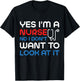 Yes, I'm Nurse No, I Don't Want To Look At It Medical T-Shirt - T-Shirt | Black