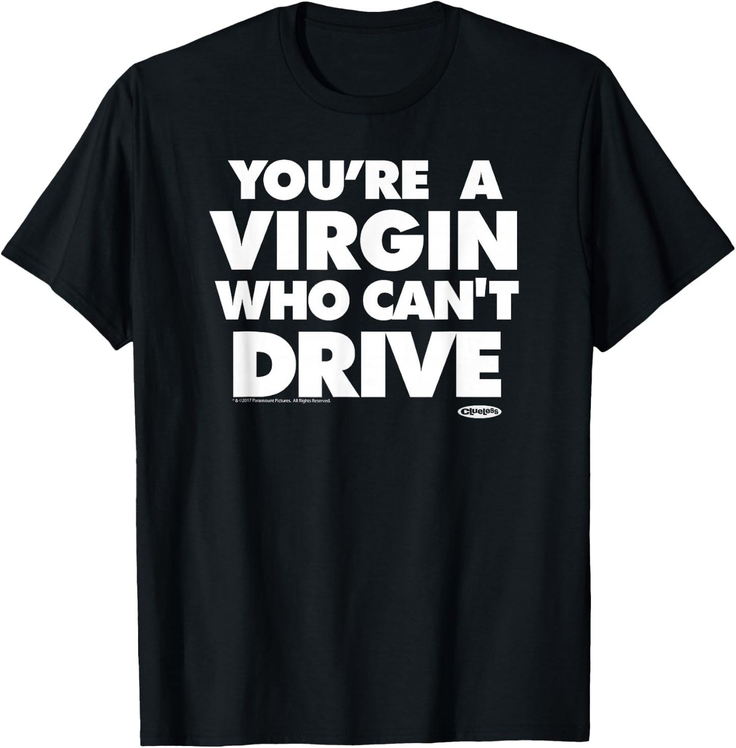 Clueless You're A Virgin Quote T-Shirt - T-Shirt | Black