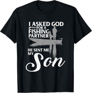 I Asked God For My Fishing Partner Father Son T-Shirt - T-Shirt | Black