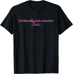 I'm Literally just a Teacher Coquette Bow T-Shirt - T-Shirt | Black