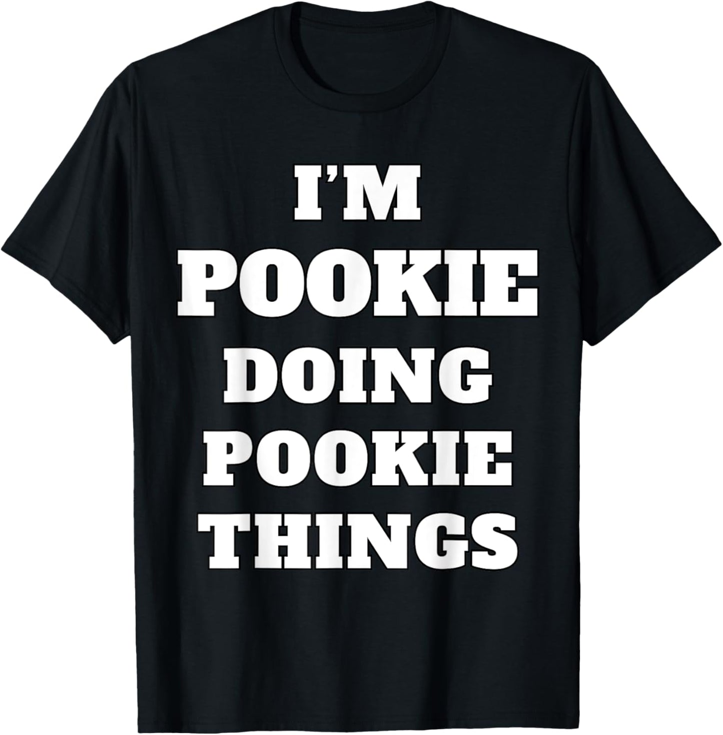 I'm Pookie Doing Pookie Things Aesthetic Slang Viral Gen Z T-Shirt - T-Shirt | Black