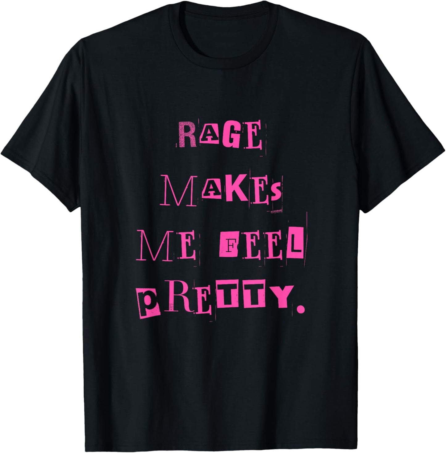 Rage Makes Me Feel Pretty WOMEN T-Shirt - T-Shirt | Black