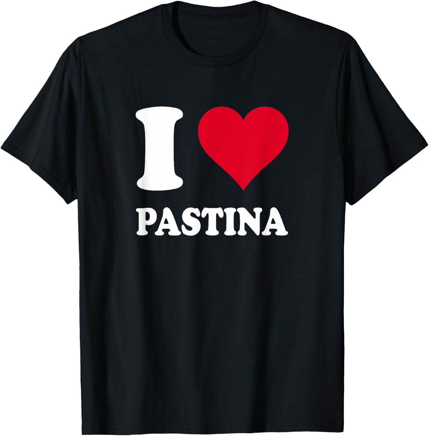 I Love Pastina T-Shirt - T-Shirt | Black