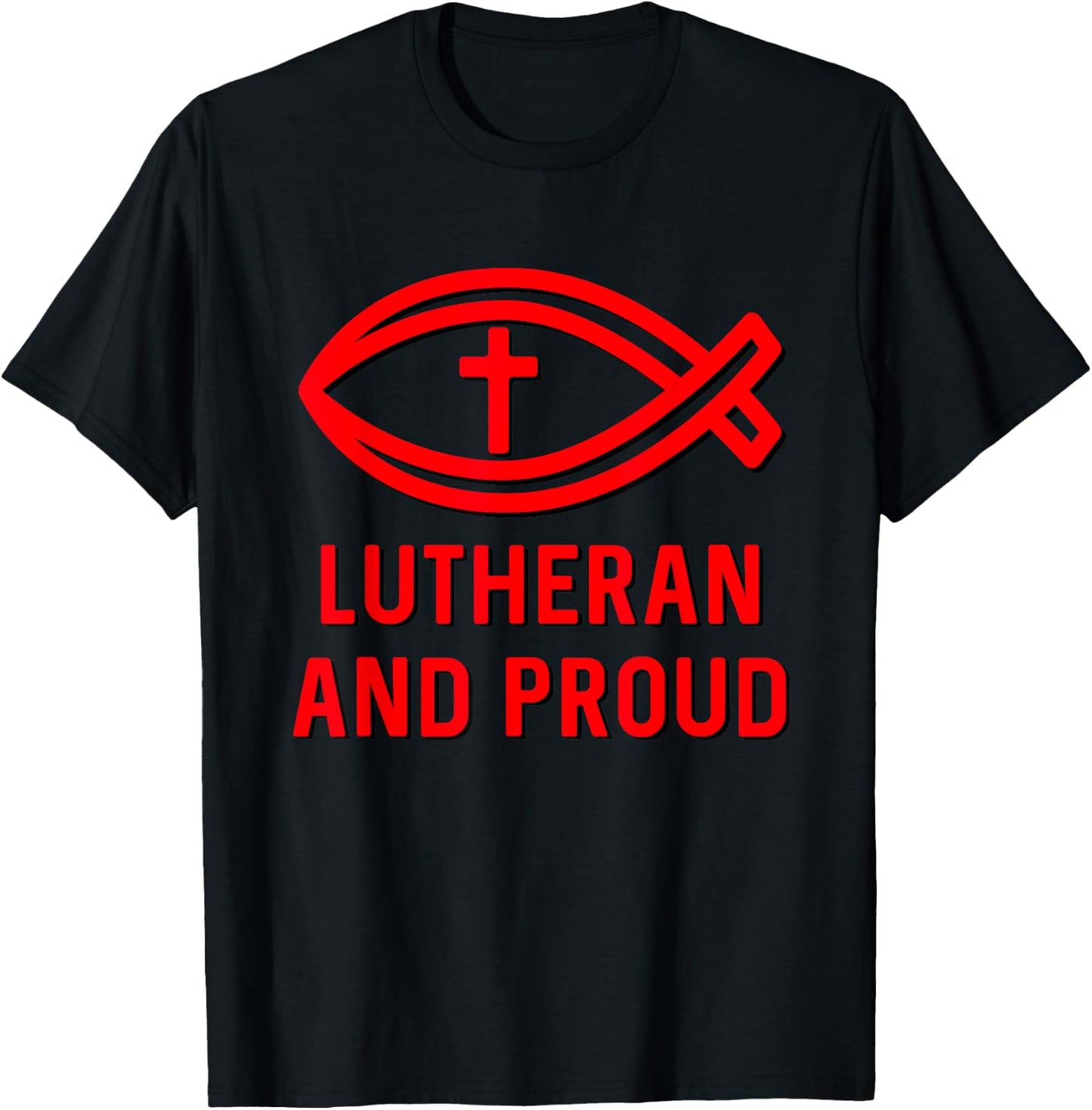 Lutheran and Proud Martin Luther Ichthys Cross Reformation T-Shirt - T-Shirt | Black
