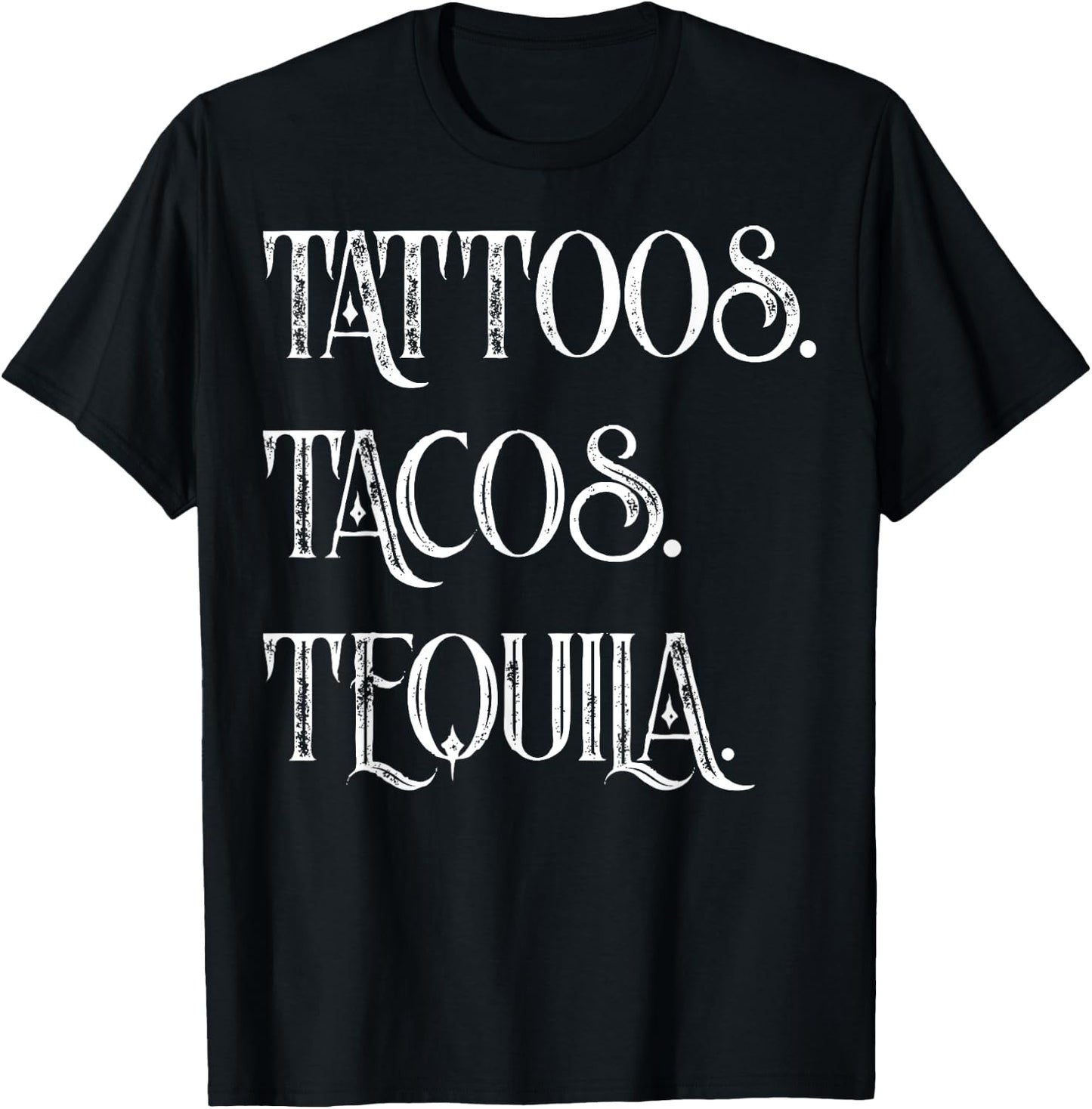 Tattoos. Tacos. Tequila Funny Cinco de Mayo Gift T-Shirt - T-Shirt | Black