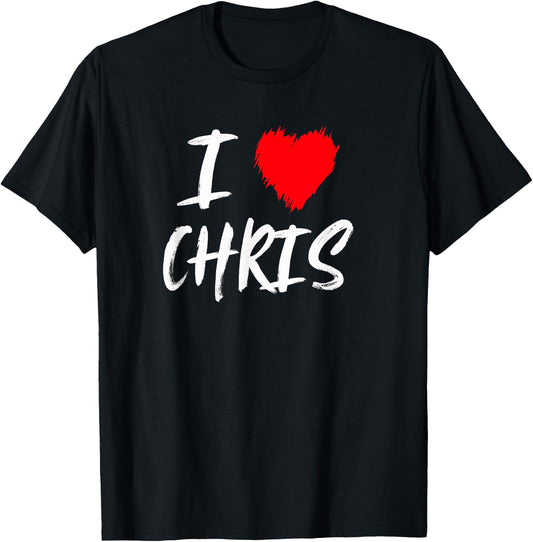 I Love Chris Boyfriend Husband Son Dad Valentine T-Shirt - T-Shirt | Black