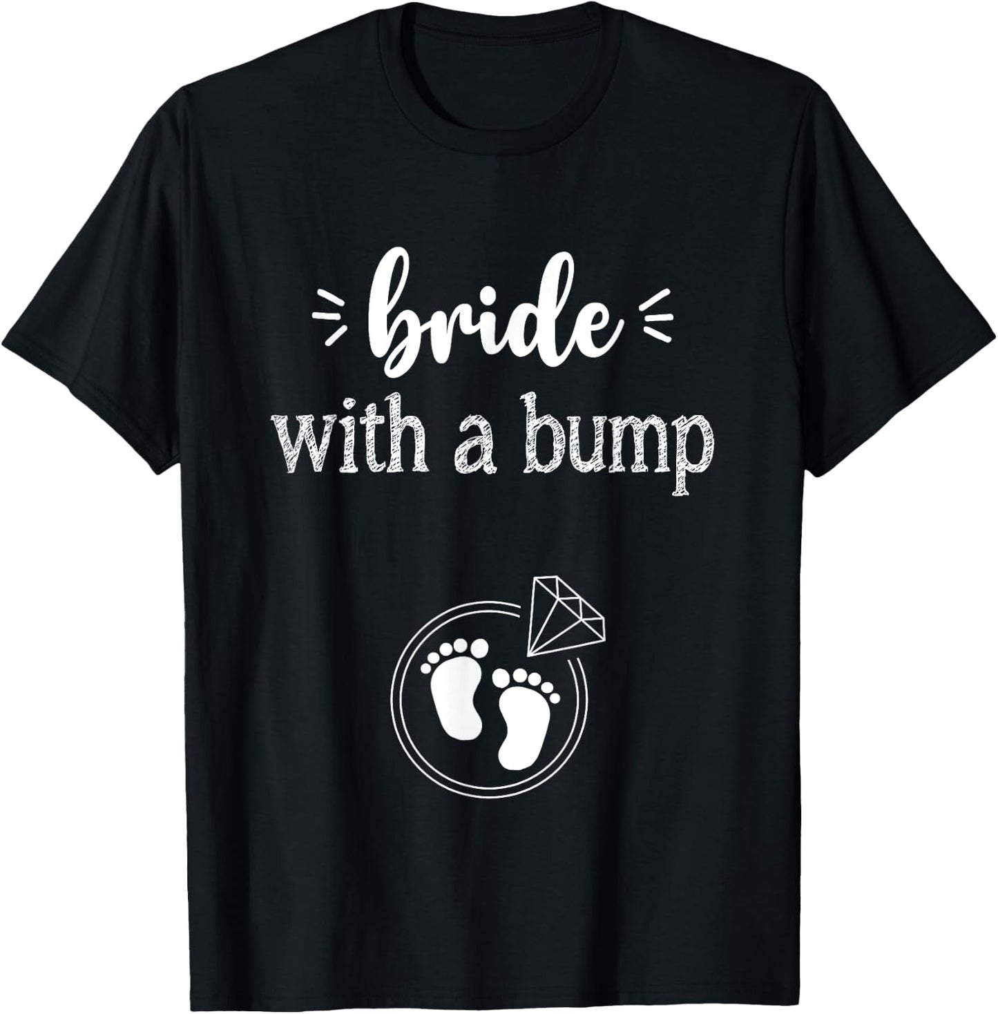 Pregnancy Bride with a Bump Shirt for a Wife and Mom to be T-Shirt - T-Shirt | Black