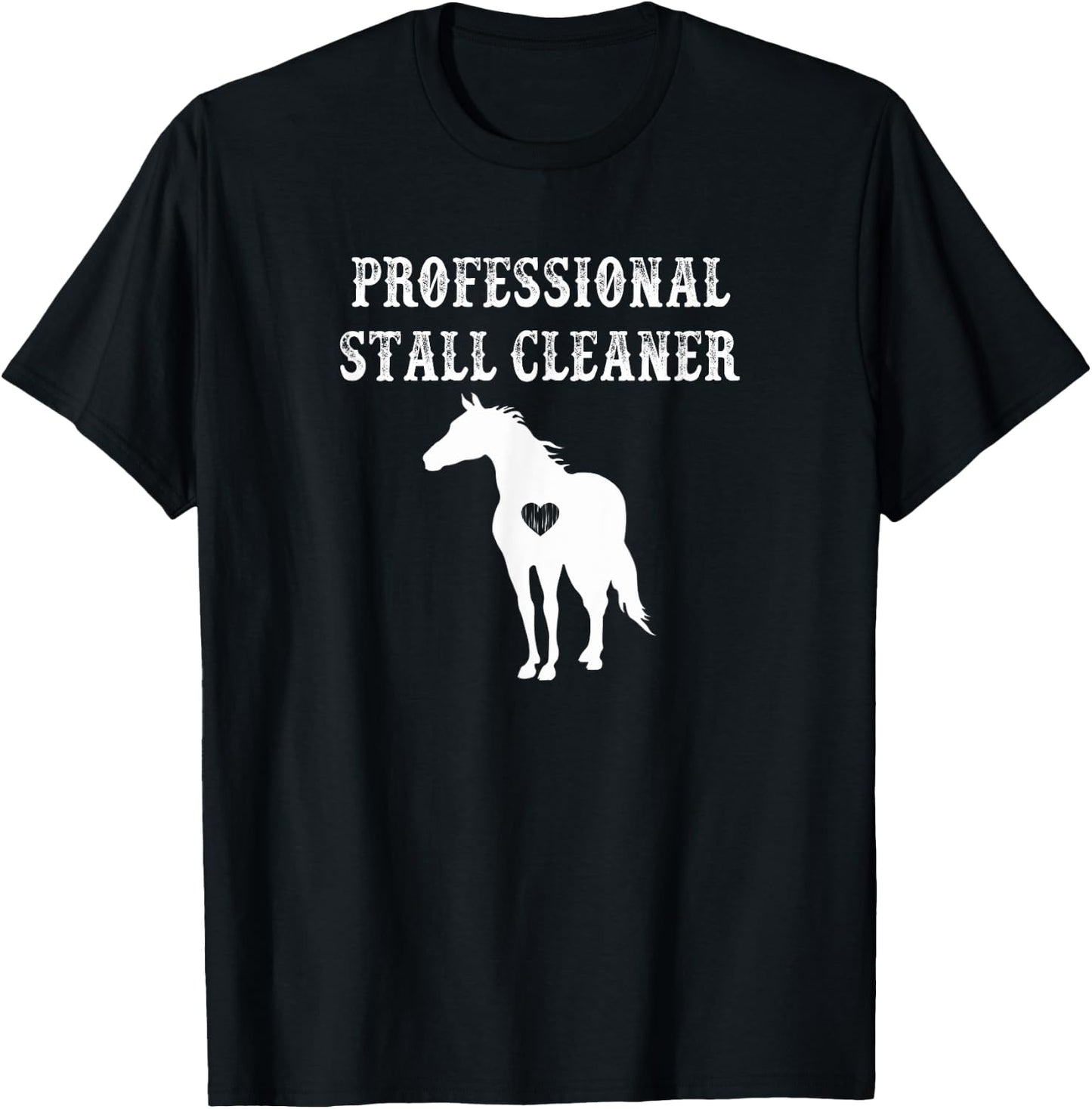Funny Horse Shirt Professional Stall Cleaner Barn Gift T-Shirt - T-Shirt | Black