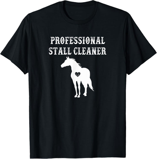 Funny Horse Shirt Professional Stall Cleaner Barn Gift T-Shirt - T-Shirt | Black